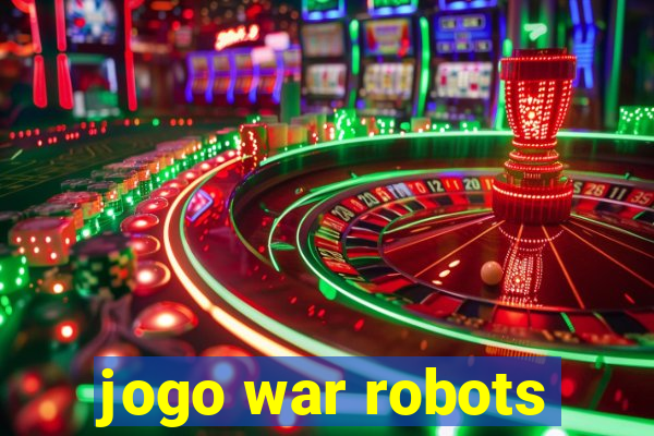 jogo war robots